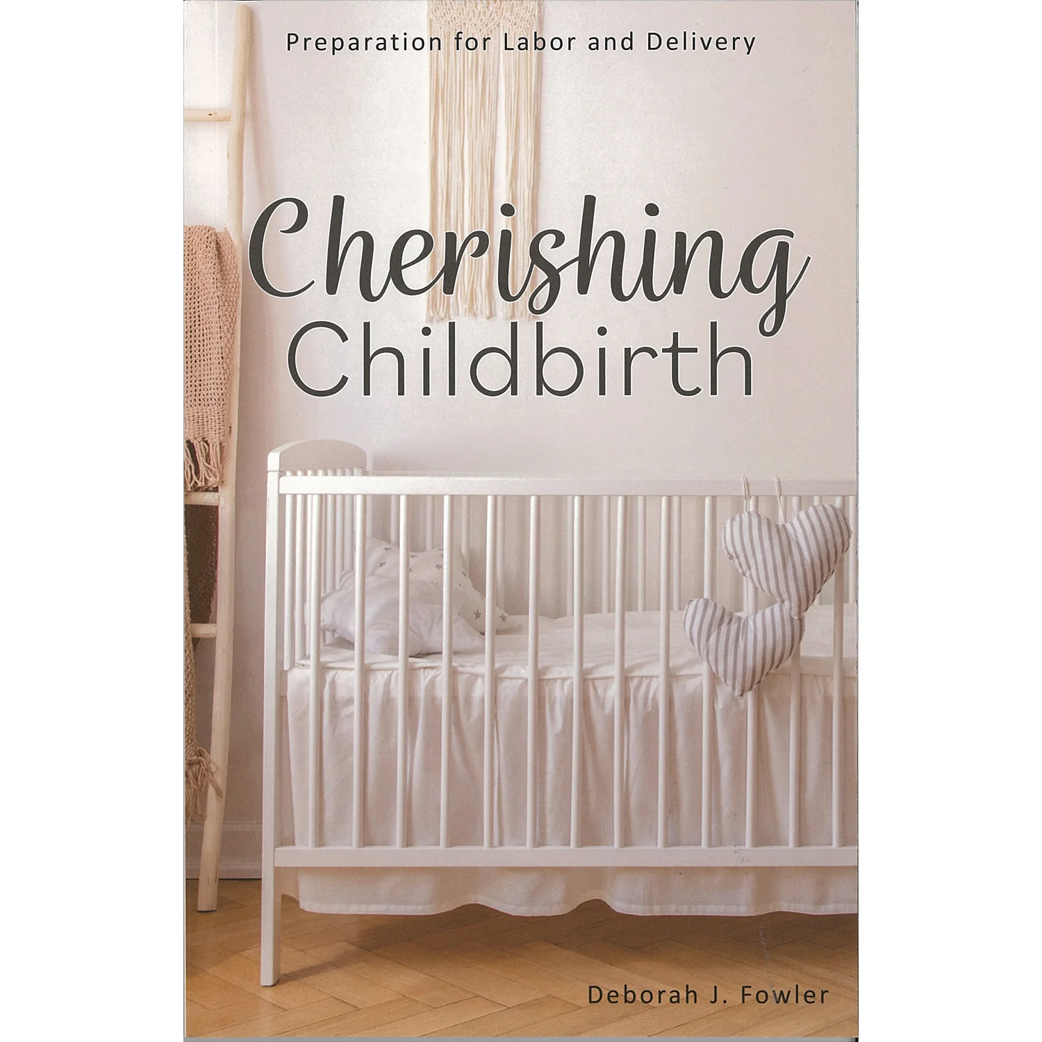 Cherishing Childbirth by Deborah Fowler UPC 9781890050023