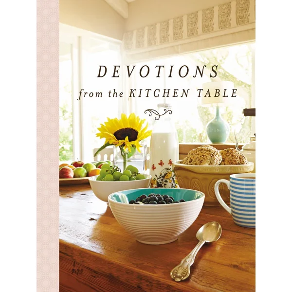 Devotions From the Kitchen Table 9780718091873