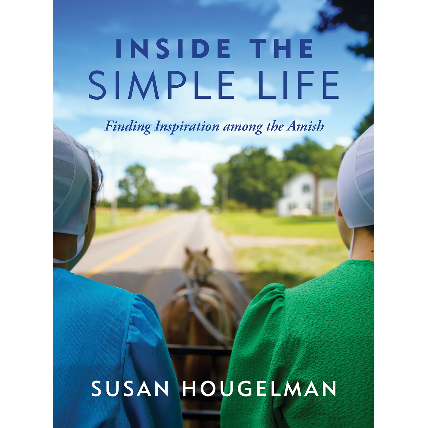 Inside the Simple Life Book by Susan Hougelman 9781513809489