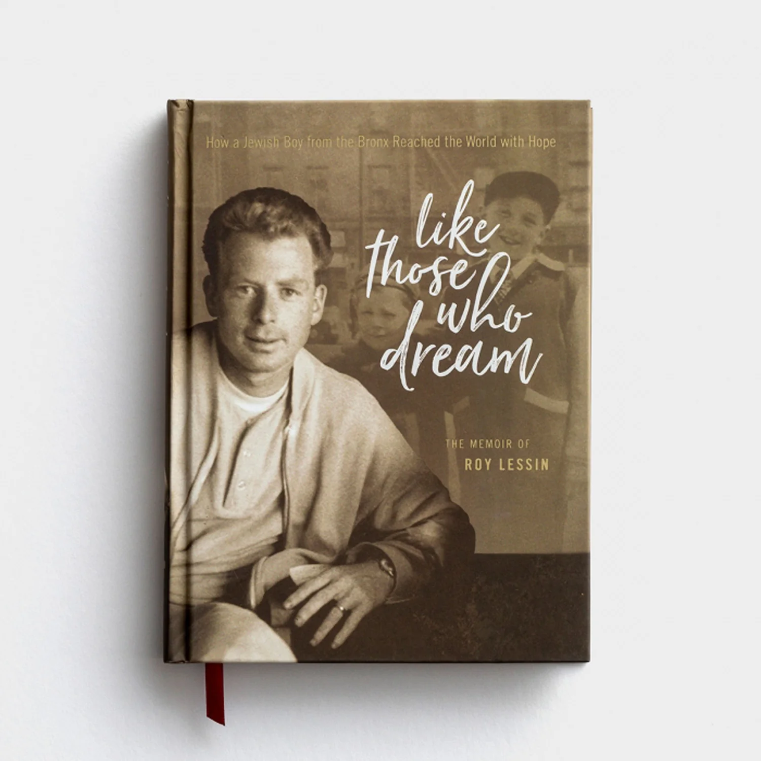 Like Those Who Dream The Memoir of Roy Lessin 9781644546550