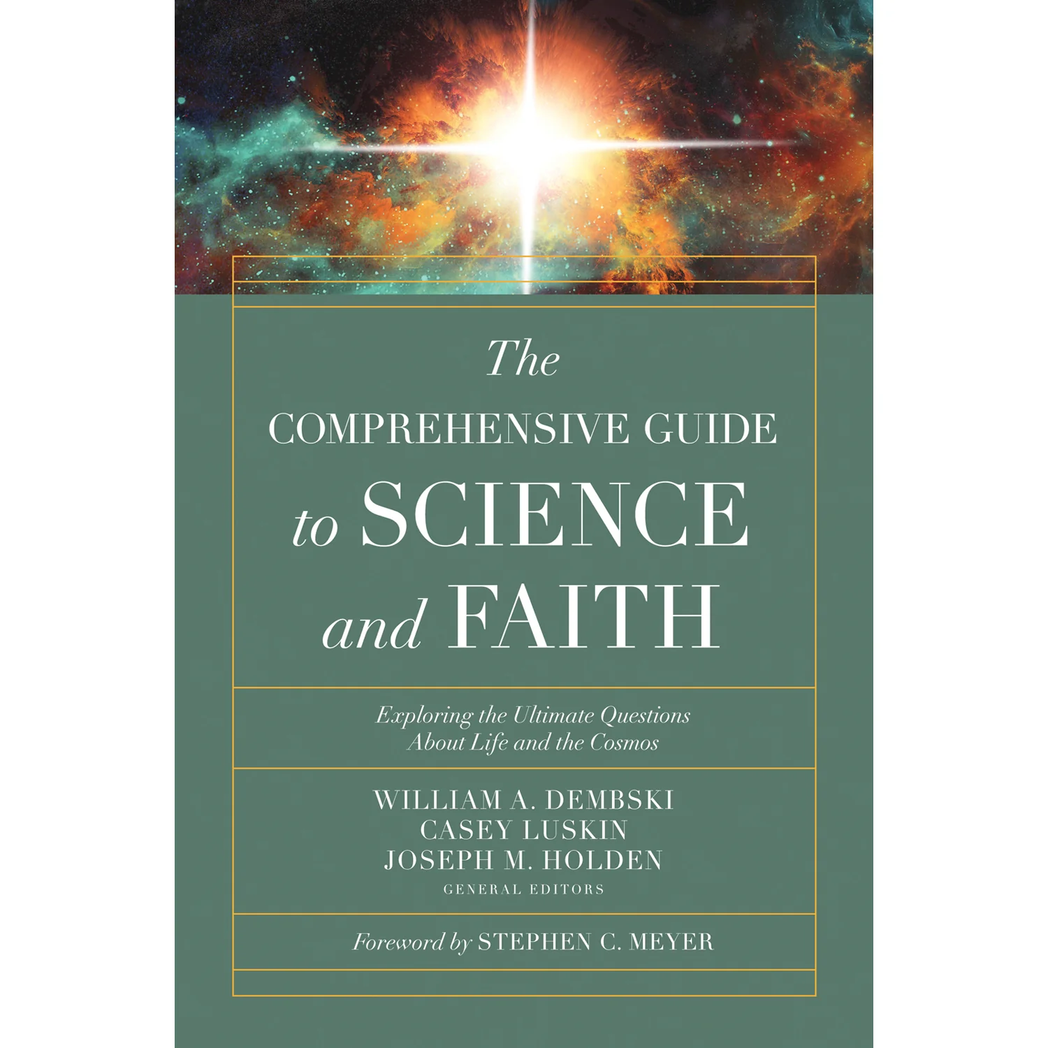 The Comprehensive Guide to Science and Faith 9780736977142