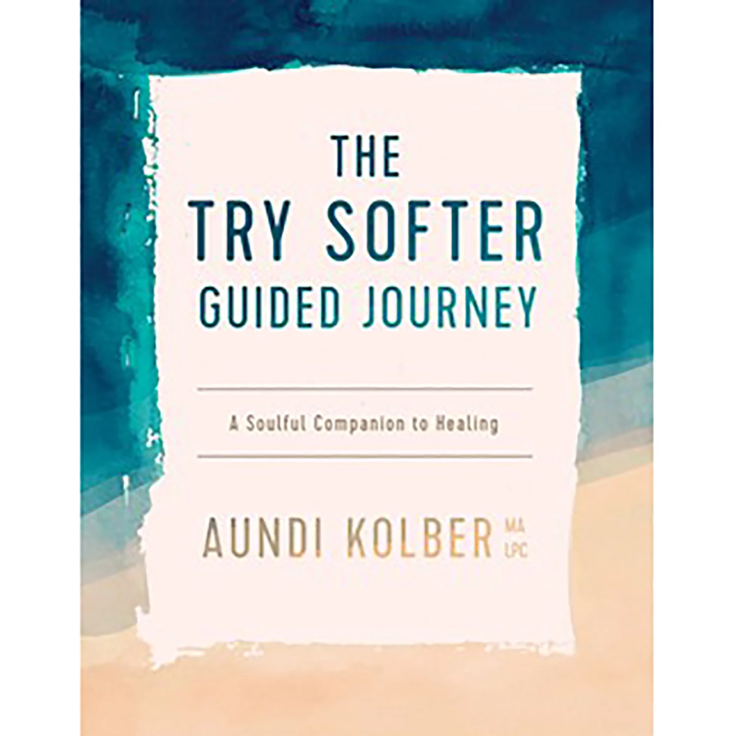 The Try Softer Guided Journey 9781496454676